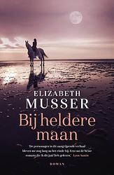 Foto van Bij heldere maan - elizabeth musser - ebook (9789029733434)