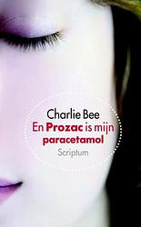 Foto van En prozac is mijn paracetamol - charlie bee - ebook (9789055948536)