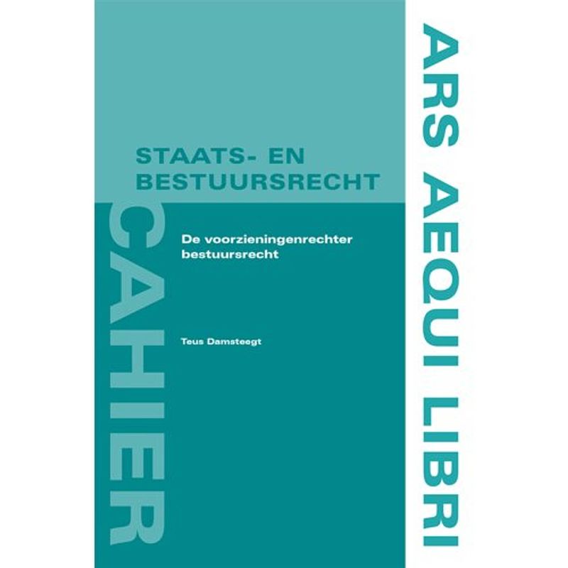 Foto van De voorzieningenrechter bestuursrecht - ars aequi