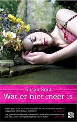 Foto van Wat er niet meer is - susan smit - ebook (9789048803477)