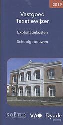 Foto van Vastgoed taxatiewijzer exploitatiekosten schoolgebouwen 2019 - koeter vastgoed adviseurs - paperback (9789083008615)