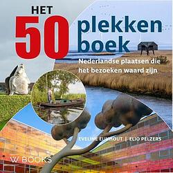 Foto van Het 50 plekkenboek - elio pelzers, eveline eijkhout - hardcover (9789462585805)
