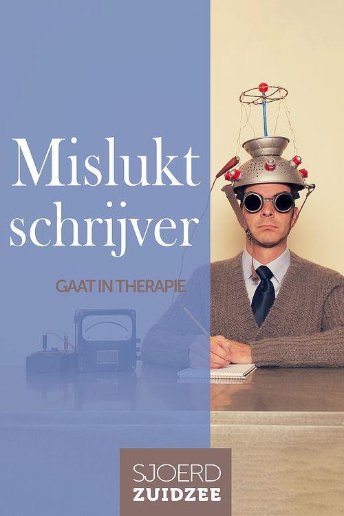 Foto van Mislukt schrijver - sjoerd zuidzee - ebook (9789083215778)