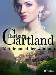 Foto van Met de moed der wanhoop - barbara cartland - ebook