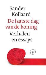 Foto van De laatste dag van de koning en andere verhalen - sander kollaard - ebook (9789028270749)