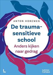 Foto van De traumasensitieve school - anton horeweg - ebook