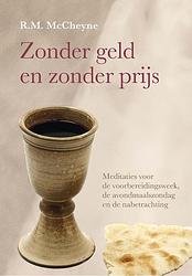 Foto van Zonder geld en zonder prijs - r.m. mccheyne - ebook (9789402905267)