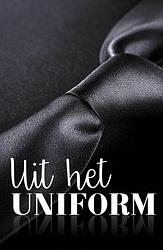 Foto van Uit het uniform - suzanne van bilderbeek, yentl spijk, melissa blad, marieke duchatteau, ryanne veldkamp, nicole schelling, patricia van d - ebook