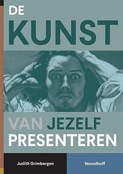 Foto van De kunst van jezelf presenteren - judith grimbergen - paperback (9789001734381)