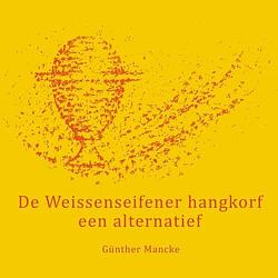 Foto van De weissenseifener hangkorf - günther mancke - paperback (9789463428736)