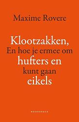 Foto van Klootzakken, hufters en eikels - maxime rovere - paperback (9789464710977)