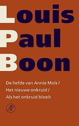 Foto van De liefde van annie mols / het nieuwe onkruid / als het onkruid bloeit - louis paul boon - ebook (9789029580670)