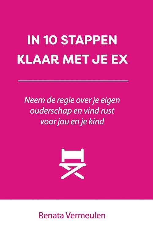 Foto van In 10 stappen klaar met je ex - renata vermeulen - paperback (9789493187603)