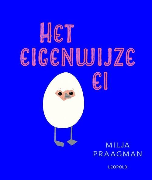 Foto van Het eigenwijze ei - milja praagman - hardcover (9789025883669)