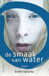 Foto van De smaak van water - emmi itäranta - paperback (9789025474645)