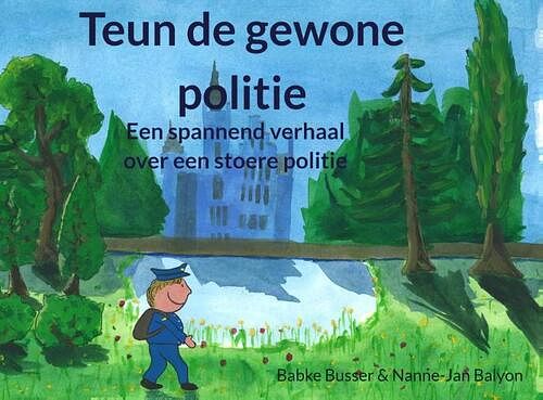 Foto van Teun de gewone politie - babke busser - paperback (9789464050257)