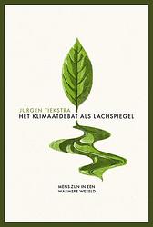 Foto van Het klimaatdebat als lachspiegel - jurgen tiekstra - ebook (9789463192521)