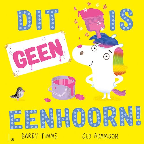 Foto van Dit is geen eenhoorn! - barry timms - hardcover (9789021033310)