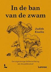 Foto van In de ban van de zwam - judith eiselin - hardcover (9789401496612)