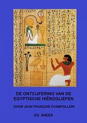 Foto van De ontcijfering van de egyptische hiërogliefen - eg sneek - paperback (9789464655322)