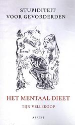 Foto van Het mentaal dieet - tijn vellekoop - paperback (9789464240184)
