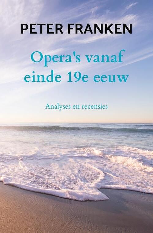 Foto van Opera'ss vanaf einde 19e eeuw - peter franken - paperback (9789464354676)