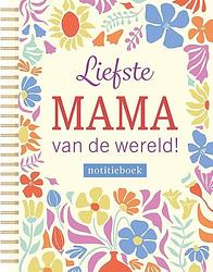 Foto van Notitieboek - liefste mama van de wereld! - paperback (9789044764420)