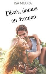 Foto van Diva's, donuts en dromen - isa moora - ebook