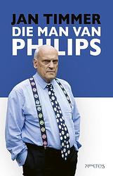 Foto van Die man van philips - jan timmer - ebook (9789044636413)