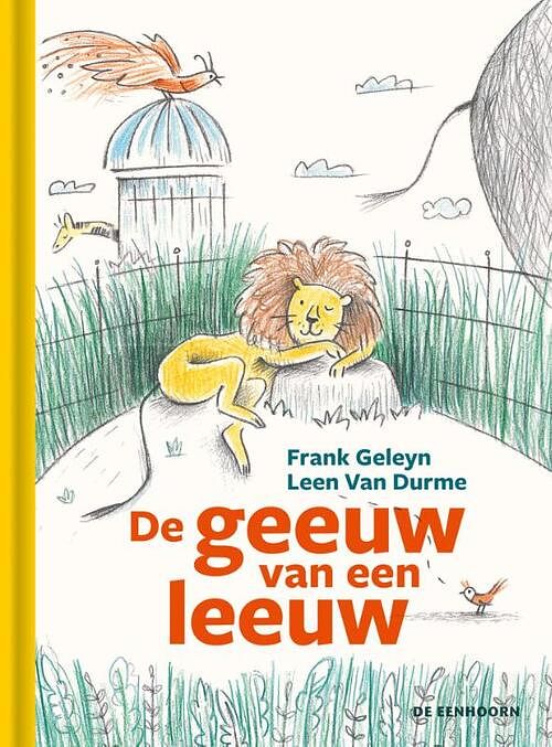 Foto van De geeuw van een leeuw - frank geleyn - hardcover (9789462917187)