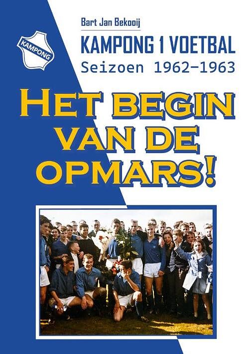 Foto van Het begin van de opmars! - bart jan bekooij - paperback (9789083138763)