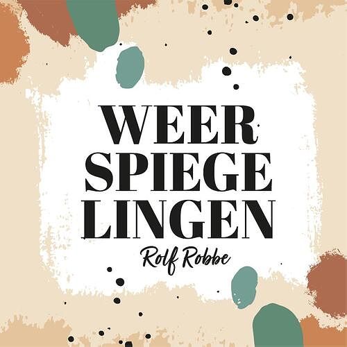 Foto van Weerspiegelingen - rolf robbe - hardcover (9789083355016)