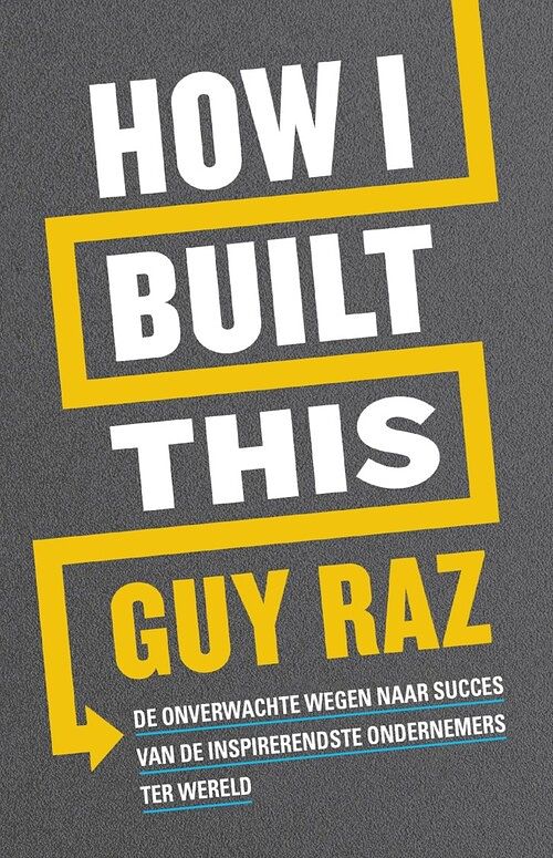 Foto van How i built this - guy raz - ebook (9789044932188)