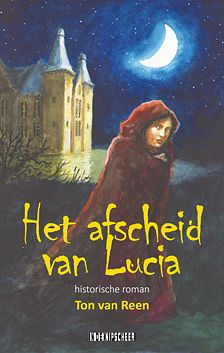 Foto van Het afscheid van lucia - ton van reen - paperback (9789493214002)