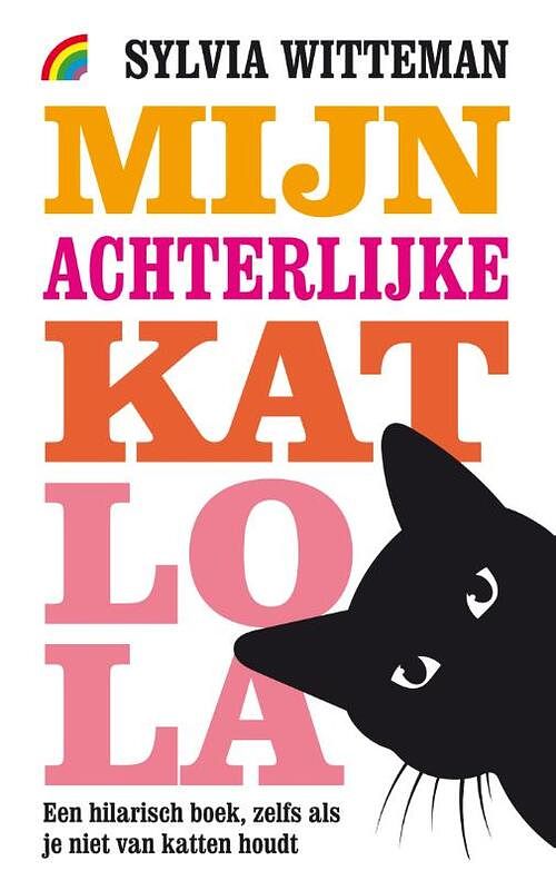 Foto van Mijn achterlijke kat lola - sylvia witteman - paperback (9789041713889)