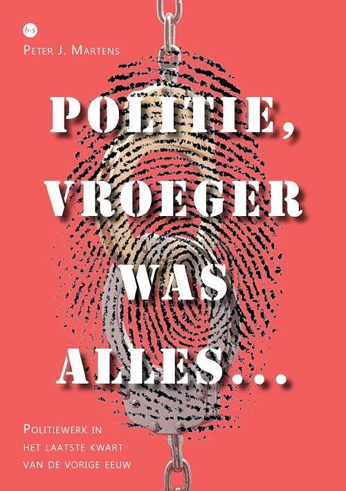 Foto van Politie, vroeger was alles... - peter j. martens - paperback (9789464685947)