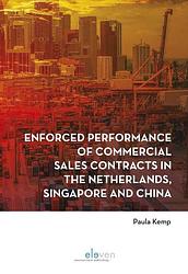 Foto van Enforced performance of commercial sales contracts in the netherlands, singapore and china - paula kemp - ebook (9789460944444)