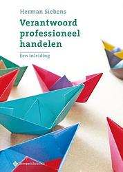 Foto van Verantwoord professioneel handelen - herman siebens - paperback (9789463711241)
