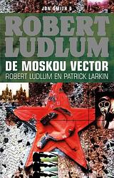 Foto van De moskou vector - patrick larkin, robert ludlum - ebook (9789024563609)