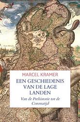 Foto van Een geschiedenis van de lage landen - marcel kramer - ebook (9789464653946)