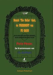 Foto van Donald 'the dollar' cash, de president van fc ca$h - adriaan pinkelman - ebook