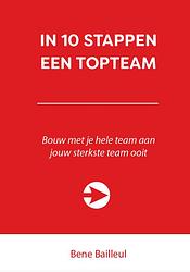 Foto van In 10 stappen een topteam - bene bailleul - ebook (9789492926616)