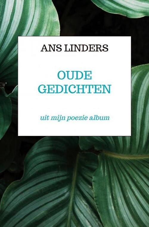 Foto van Oude gedichten - ans linders - paperback (9789403657578)