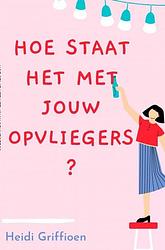 Foto van Hoe staat het met jouw opvliegers? - heidi griffioen - paperback (9789464181579)