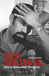 Foto van Desi bouterse - pepijn reeser - ebook (9789035141810)