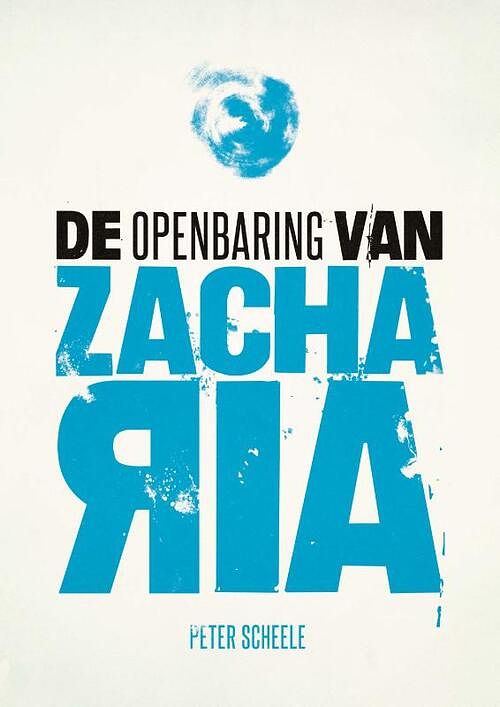 Foto van De openbaring van zacharia - peter scheele - paperback (9789083171746)