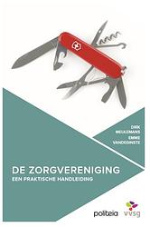 Foto van De zorgvereniging: een praktische handleiding - dirk meulemans, emma vandegiste - paperback (9782509030641)