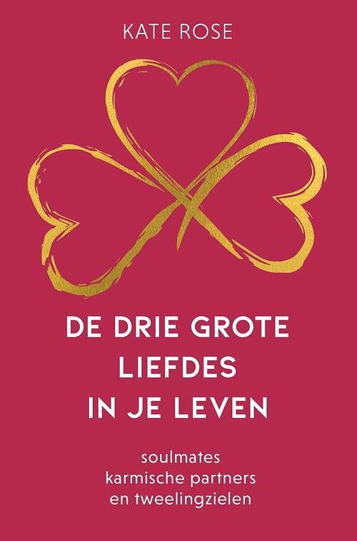 Foto van De drie grote liefdes in je leven - kate rose - ebook (9789020217070)