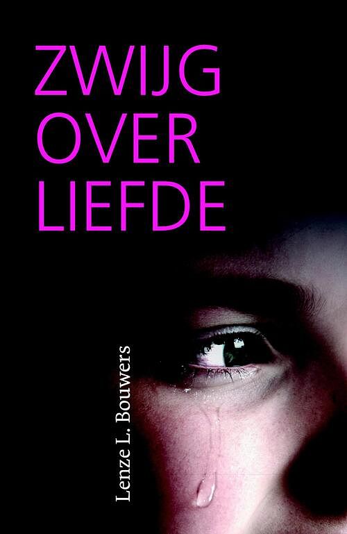 Foto van Zwijg over liefde - lenze l. bouwers - ebook (9789043526739)