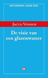 Foto van De visie van een glazenwasser - jacco vonhof - paperback (9789463480963)